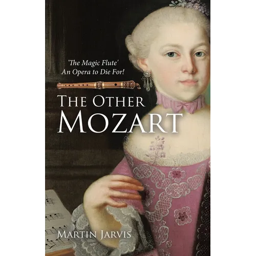 The Other Mozart: 'The Magic Flute' - An Opera to Die For! - Paperback