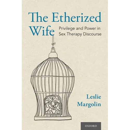 Etherized Wife: Privilege and Power in Sex Therapy Discourse