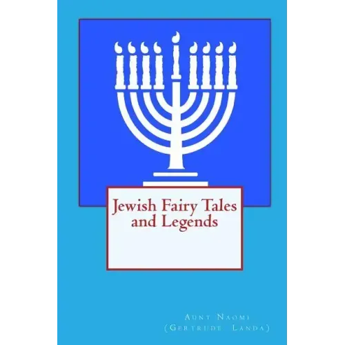 Jewish Fairy Tales and Legends