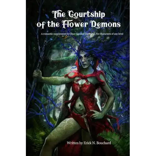 The Courtship of the Flower Demons: A Romantic Supplement for Four Against Darkness, for characters of any level
