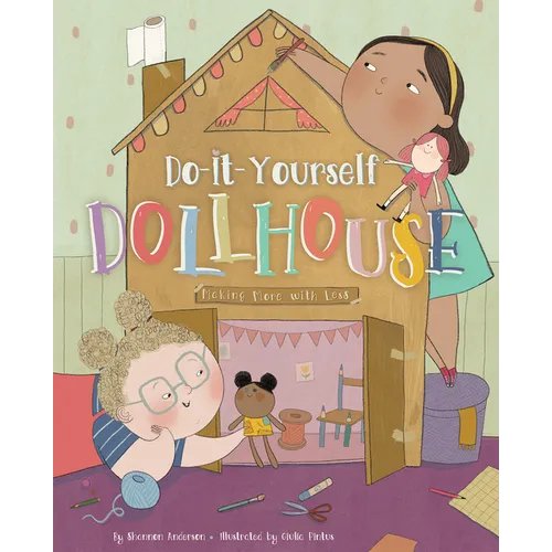 Do-It-Yourself Dollhouse: Making More with Less