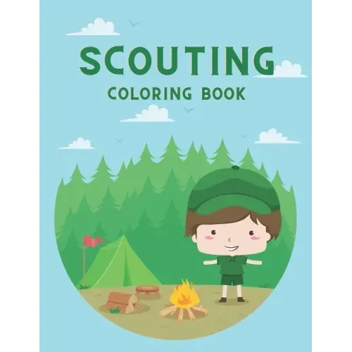 Scouting Coloring Book: Great Gift for Kids Who Love To Be A Scout