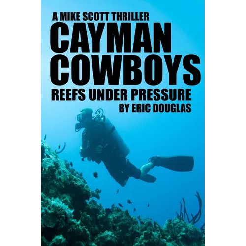 Cayman Cowboys: Reefs Under Pressure