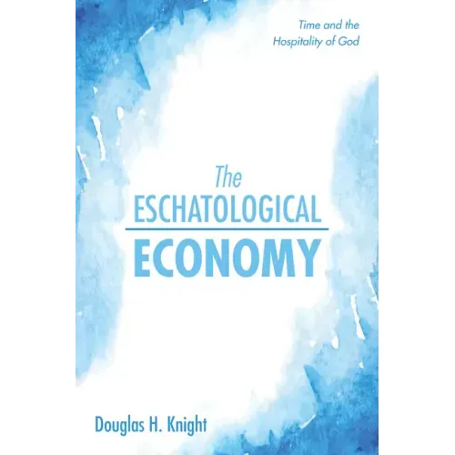 The Eschatological Economy