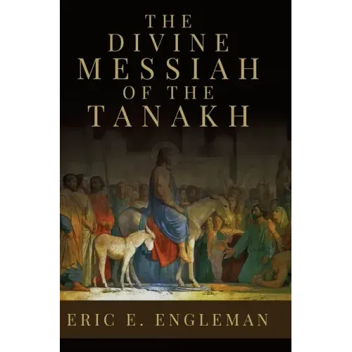 The Divine Messiah of the Tanakh