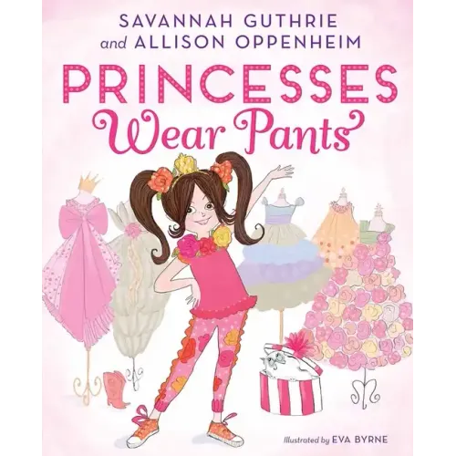 Princesses Wear Pants: A Picture Book