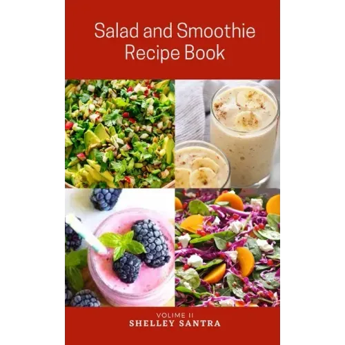 Salad and Smoothie Recipe Book