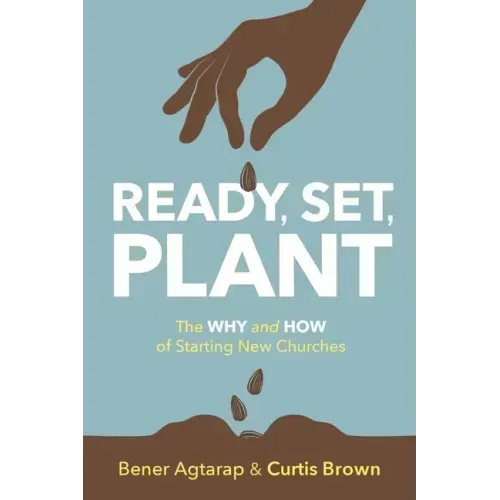Ready, Set, Plant: The Why and How of Starting New Churches