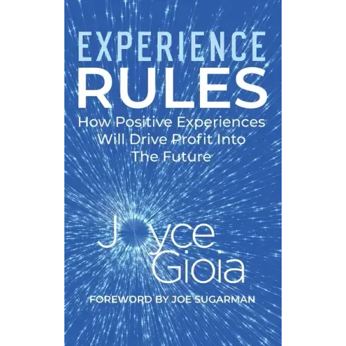 Experience Rules: How Positive Experiences Will Drive Profit into the Future
