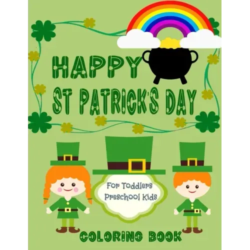 Happy St. Patrick's Day Coloring Book for Toddlers and Preschool kids