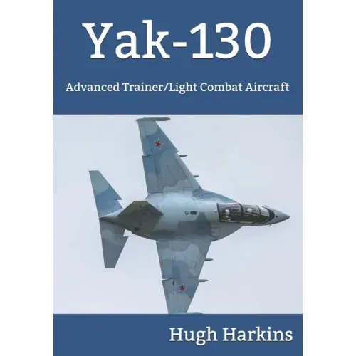 Yak-130: Advanced Trainer/Light Combat Aircraft
