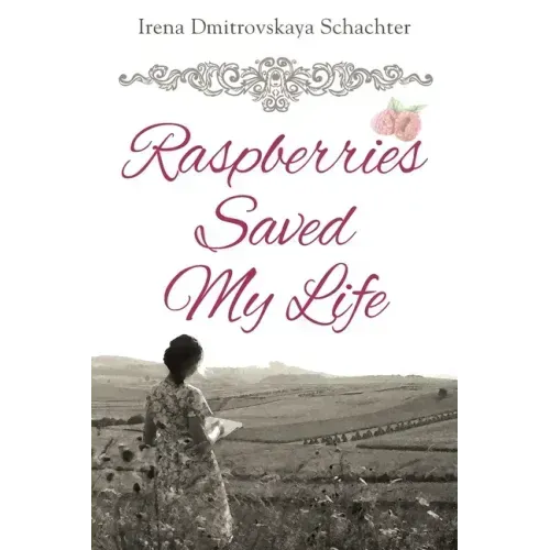 Raspberries Saved My Life
