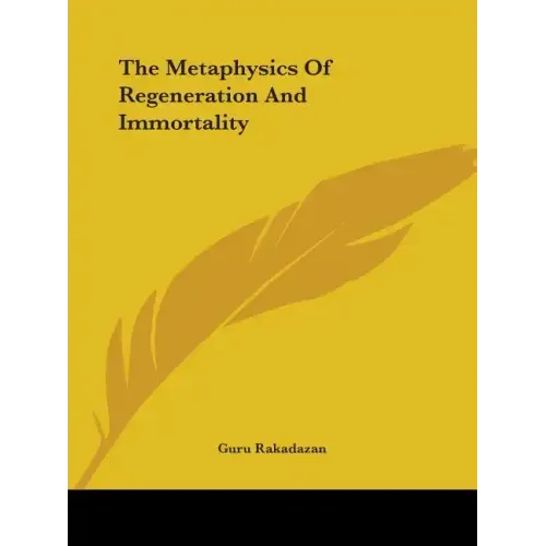 The Metaphysics Of Regeneration And Immortality