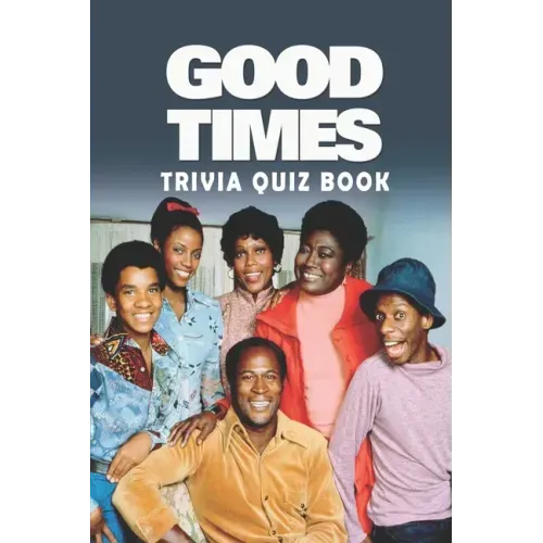 Good Times: Trivia Quiz Book