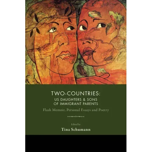 Two-Countries: U.S. Daughters and Sons of Immigrant Parents