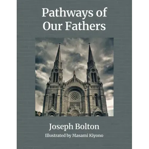 Pathways of Our Fathers: Two Journeys of Love, Sacrifice, and Family