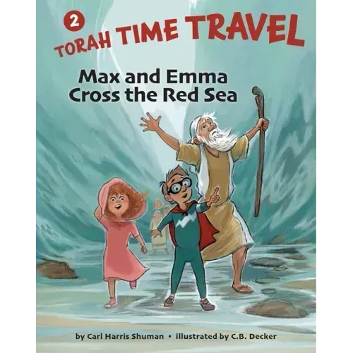 Max and Emma Cross the Red Sea: Torah Time Travel #2