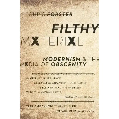 Filthy Material: Modernism and the Media of Obscenity
