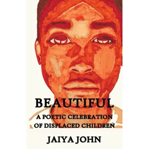 Beautiful: A Poetic Celebration of Displaced Children
