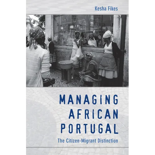 Managing African Portugal: The Citizen-Migrant Distinction