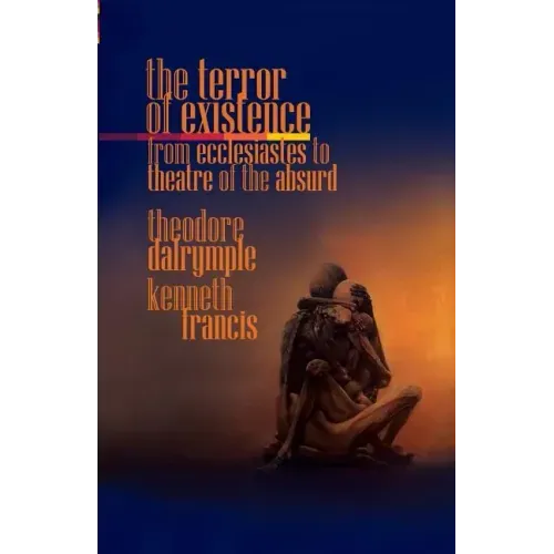 The Terror of Existence: From Ecclesiastes to Theatre of the Absurd