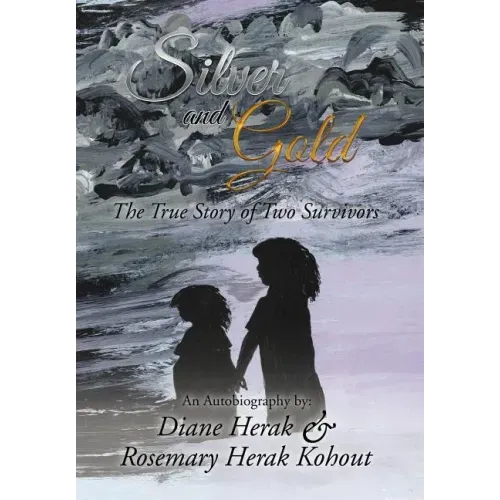 Silver and Gold: The True Story of Two Survivors