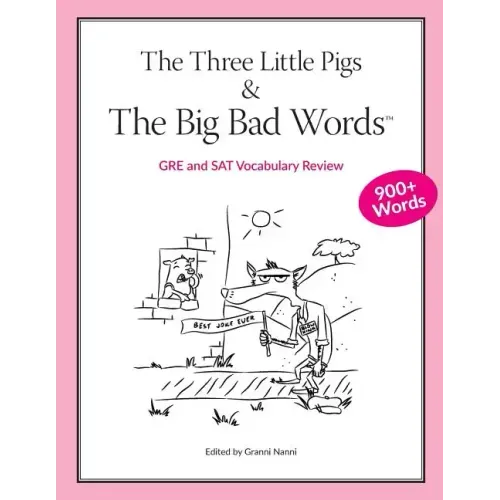 The Three Little Pigs and The Big Bad Words: GRE/SAT Vocabulary Review