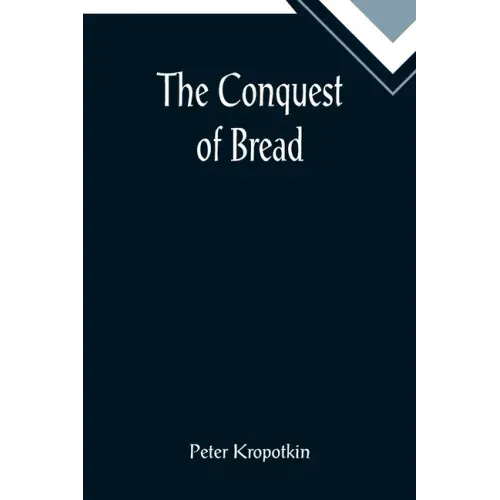 The Conquest of Bread