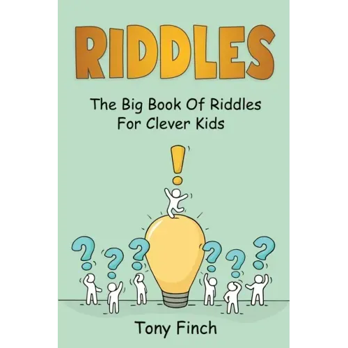 Riddles: The big book of riddles for clever kids