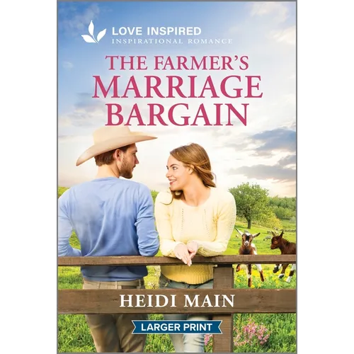 The Farmer's Marriage Bargain: An Uplifting Inspirational Romance