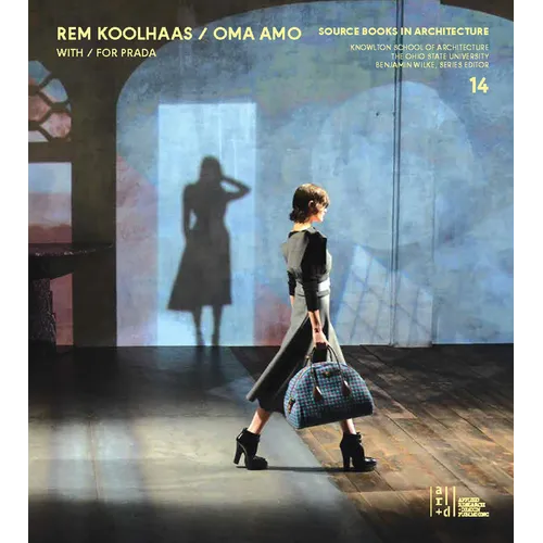 Rem Koolhaas, Oma + Amo / Spaces for Prada