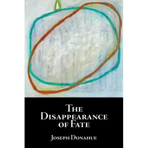 The Disappearance of Fate