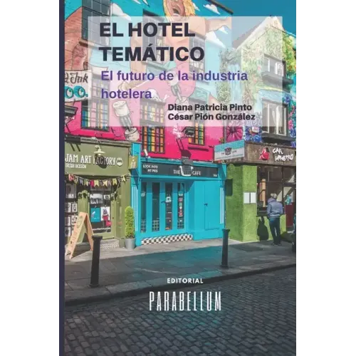 El Hotel Temático: Futuro de la Industria Hotelera