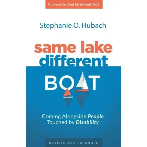 Same Lake, Different Boat: Coming Alongside People Touched by Disability