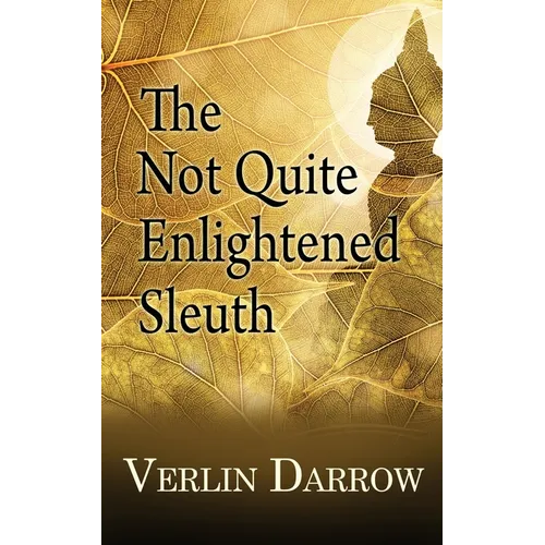 The Not Quite Enlightened Sleuth