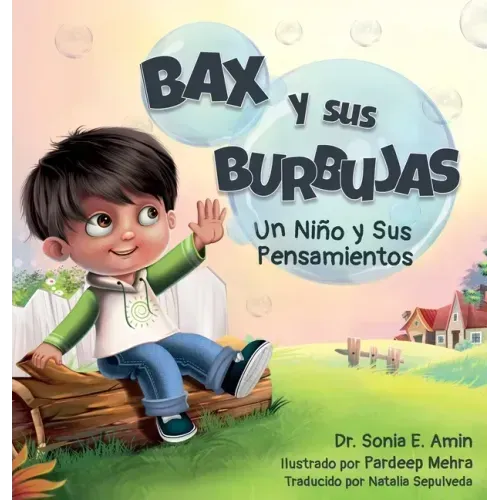 Bax y Sus Burbujas: Un Nino y Sus Pensamientos