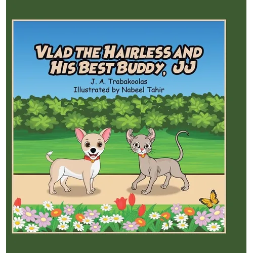 Vlad the Hairless and His Best Buddy, JJ