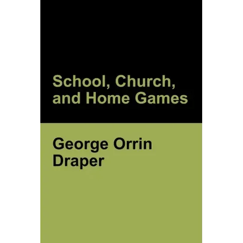 School, Church, and Home Games