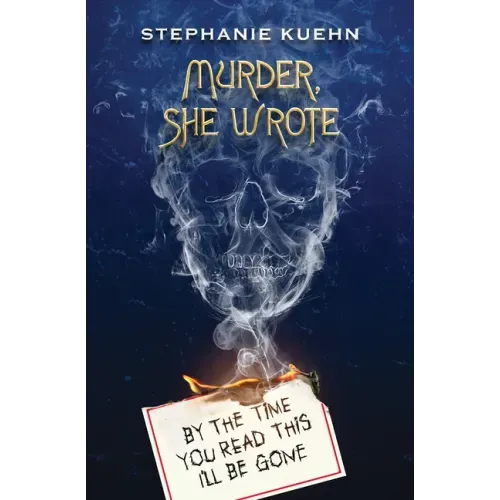 By the Time You Read This I'll Be Gone (Murder, She Wrote #1)