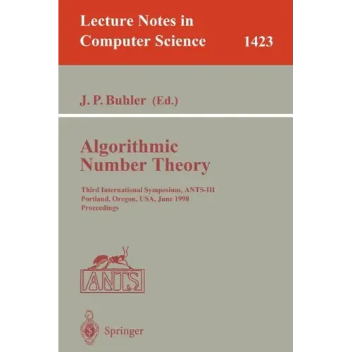 Algorithmic Number Theory: Third International Symposium, Ants-III, Portland, Orgeon, Usa, June 21-25, 1998, Proceedings