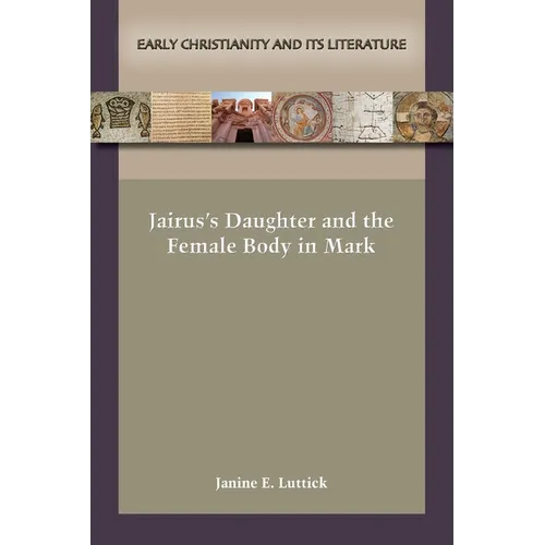 Jairus's Daughter and the Female Body in Mark