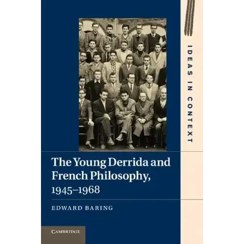 The Young Derrida and French Philosophy, 1945 1968