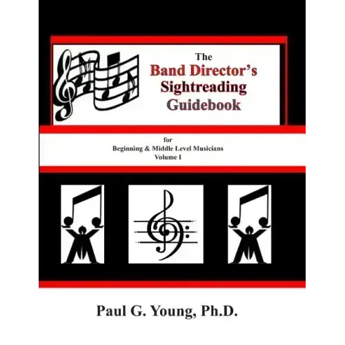 The Band Director's Sightreading Guidebook: for Beginning & Middle Level Musicians - Volume 1 (Etudes 1-16)