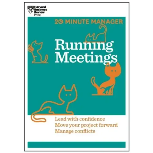 Running Meetings (HBR 20-Minute Manager Series)
