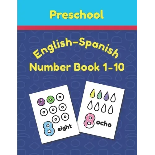 Preschool English - Spanish Number Book 1 - 10: Toddler Counting Coloring Book