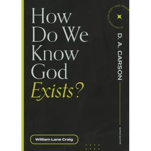 How Do We Know God Exists?