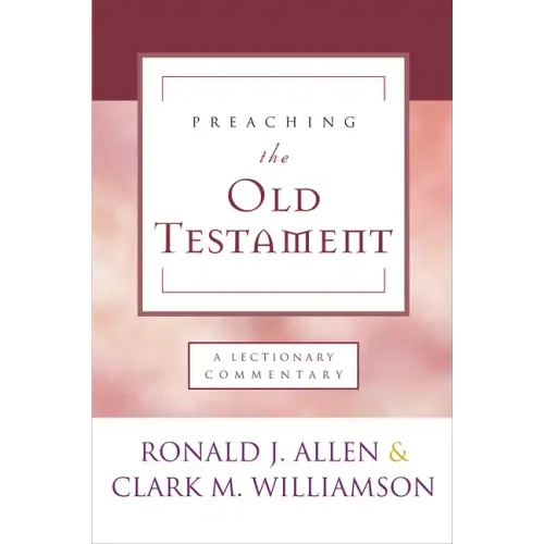 Preaching the Old Testament: A Lectionary Commentary