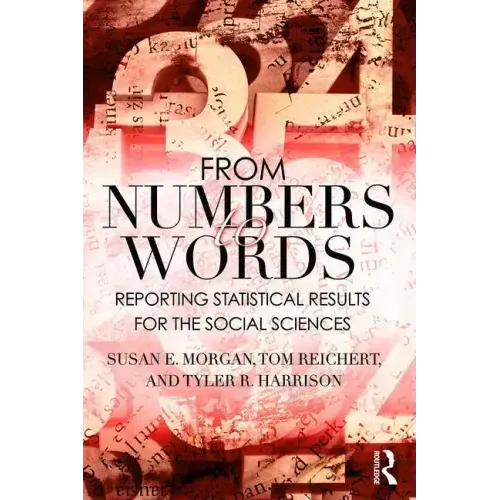 From Numbers to Words: Reporting Statistical Results for the Social Sciences
