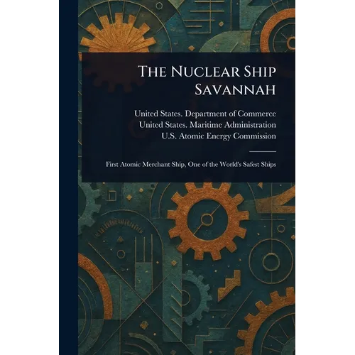 The Nuclear Ship Savannah