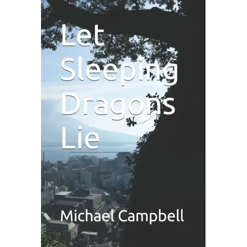 Let Sleeping Dragons Lie